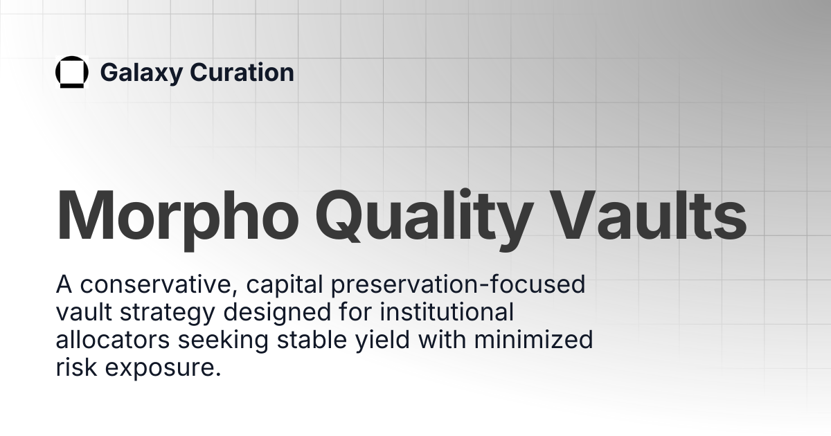 Morpho Quality Vaults | Galaxy Curation